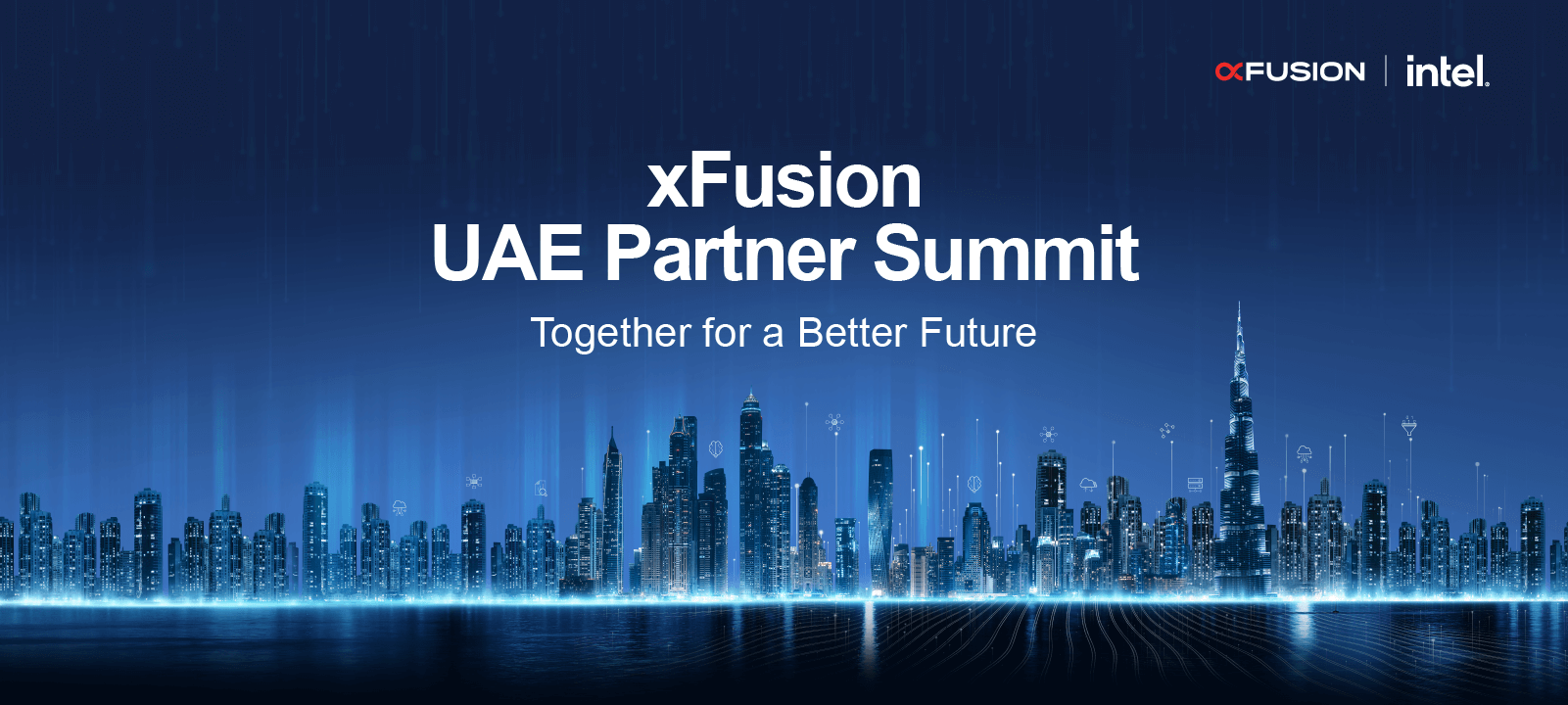 xFusion UAE Partner Summit - Together for a Better Future