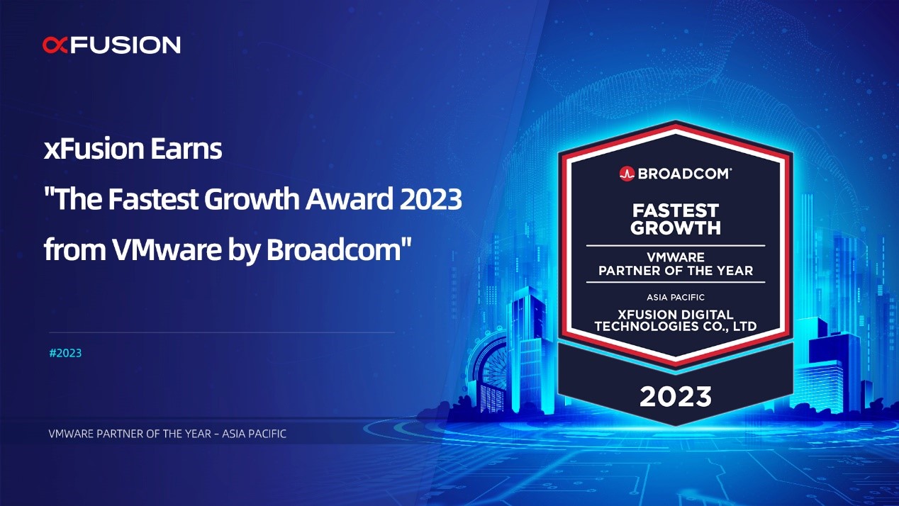 Accelerating Together: xFusion Secures VMware Fastest Growth Award